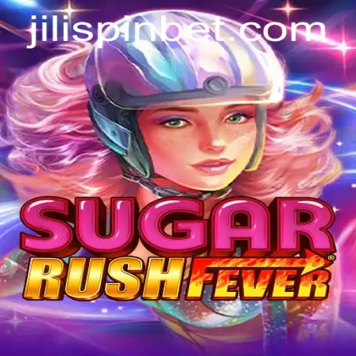 Exploring the Excitement of SugarRushFever with JiLiSpin